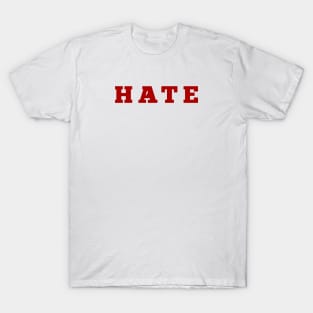 Hate T-Shirt